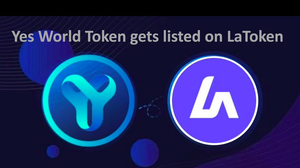 YES WORLD Token starts exchange listing ahead of global launch, now available on LaToken